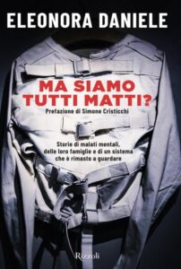 Ma siamo tutti matti?